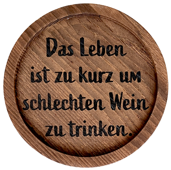 kleinerer Untersetzer "Schlechten Wein"